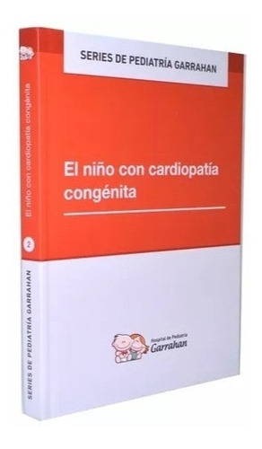 El Niño Con Cardiopatías Congénitas - Series 2 Fund Garrahan