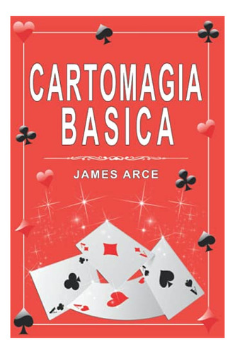 Libro : Cartomagia Basica Trucos Para Sorprender - Tecnicas