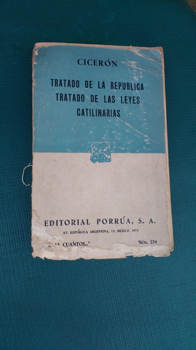 Ciceron - Tratado Del A Republica Y De Las Leyes Catilinias