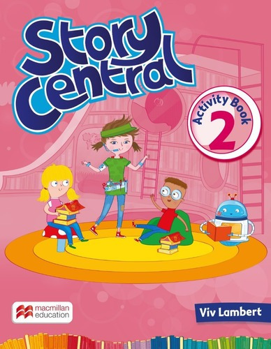 Story Central 2 - Activity Book - Macmillan*-