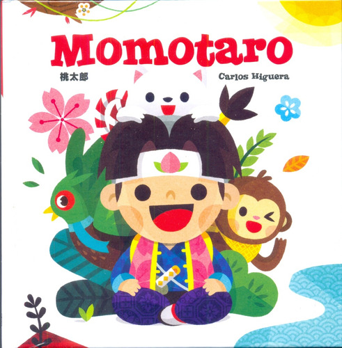 Momotaro - La Leyenda Del Niño Durazno - Carlos Higuera