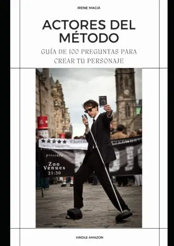 Actores Del Metodo: Guia De 100 Preguntas Para Crear Tu Pers