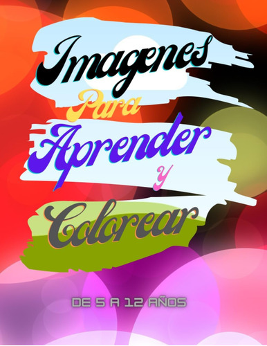 Libro: Imagenes Para Aprender Y Colorear (spanish Edition)