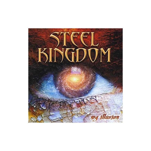 Steel Kingdom My Illusion Usa Import Cd Nuevo