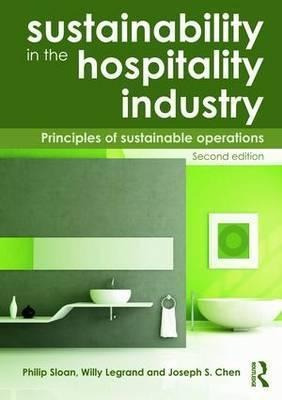 Sustainability In The Hospitality Industry 2nd Ed : Principl