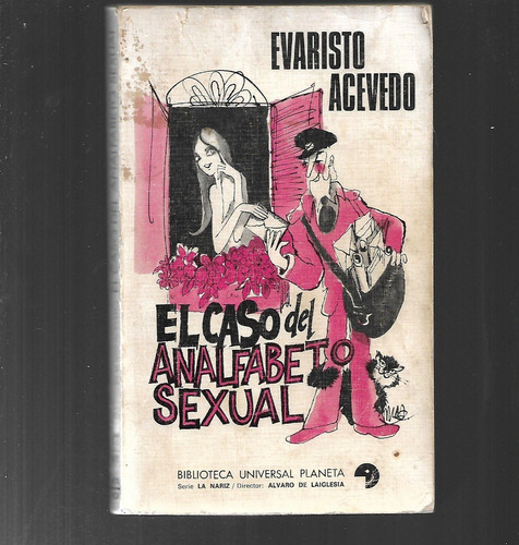 El Caso Del Analfabeto Sexual Evaristo Acevedo