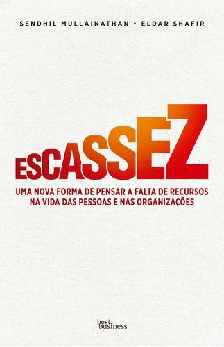 Escassez, de Mullainathan, Sendhil. Editora Best Seller Ltda, capa mole em português, 2016