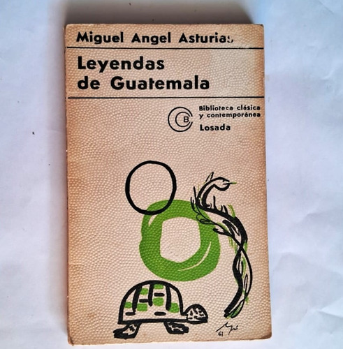 Leyendas De Guatemala. Miguel Angel Asturias.