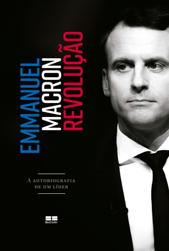 Revolução: A autobiografia de um líder, de Macron, Emmanuel. Editora Best Seller Ltda, capa mole em português, 2017