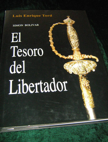 Simon  Bolivar   El Tesoro Del Libertador