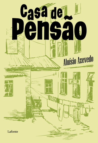 Casa de pensão, de Azevedo, Aluísio. Editora Lafonte Ltda, capa mole em português, 2020