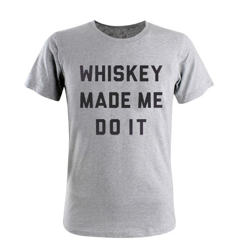 Remera De Hombre Whisky Made Me Do It Frases Borracho