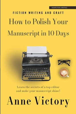 Libro How To Polish Your Manuscript In 10 Days: Learn The...