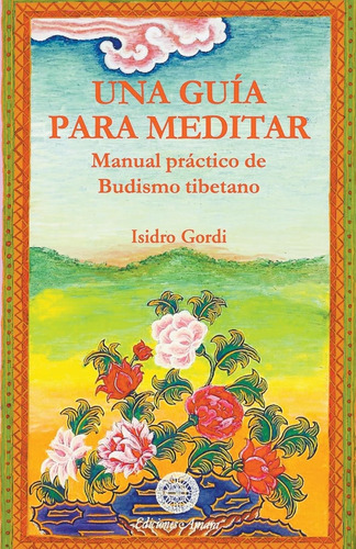 Guía Para Meditar : Budismo Tibetano: Manual Práctico De Bud