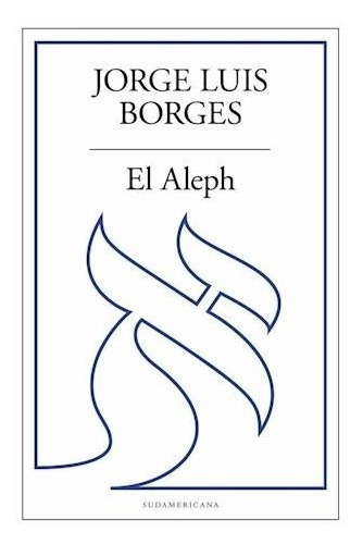 El Aleph Jorge Luis Borges Sudamericana