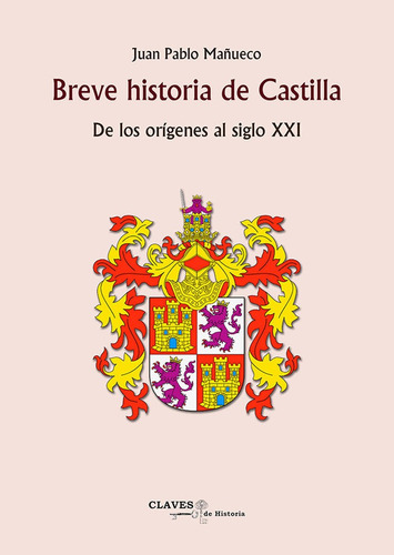 Breve Historia De Castilla - Mañueco, Juan Pablo