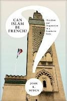 Libro Can Islam Be French? : Pluralism And Pragmatism In ...