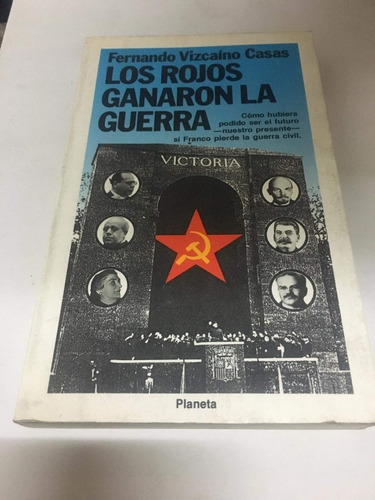 Libro Los Rojos Ganaron La Guerra Fernando Vizcaíno Casas