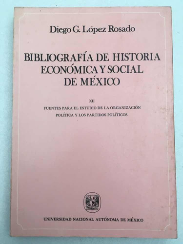 Bibliografía De La Historia Económica Y Social De México. 