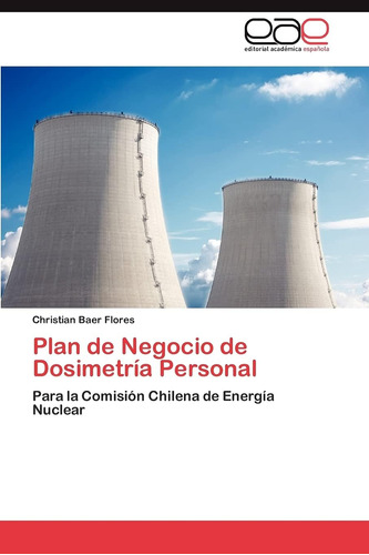 Libro: Plan De Negocio De Dosimetría Personal: Para La De En