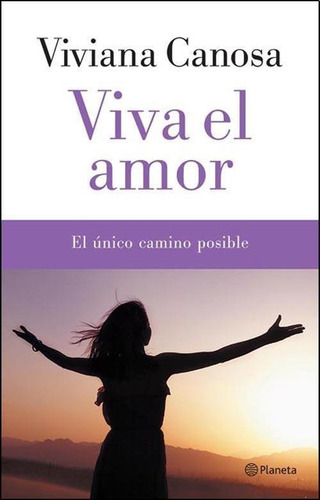 Viva El Amor, De Canosa Viviana., Vol. 1. Editorial Planeta, Tapa Blanda En Español