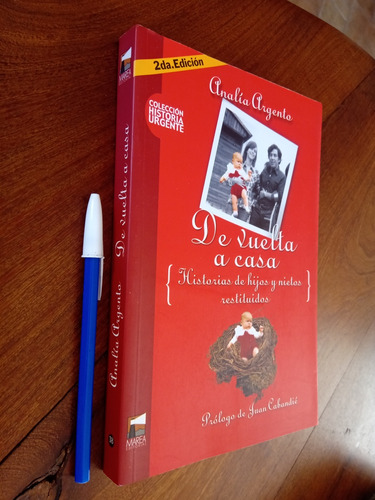 De Vuelta A Casa Hijos Y Nietos Restituidos - Analía Argento