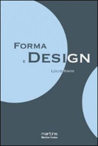 Forma E Design, De Kahn, Louis. Editora Martins Editora, Capa Mole, Edição 1ª Edição - 2010 Em Português