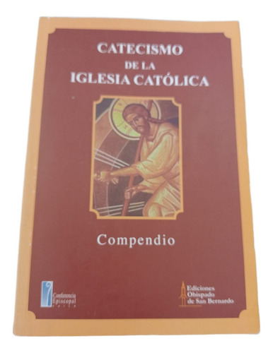 Catesismo De La Iglesia Católica - Compendio