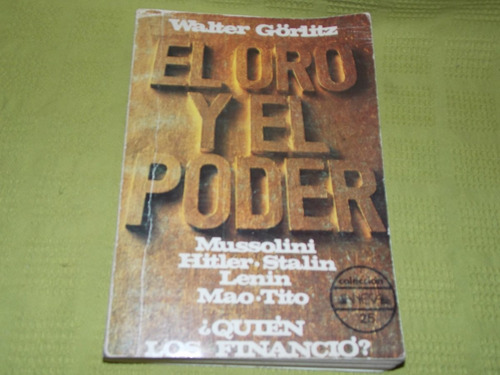 El Oro Y El Poder - Walter Gorlitz - Anesa