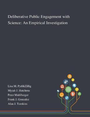 Libro Deliberative Public Engagement With Science : An Em...