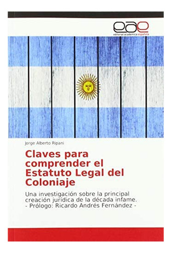 Libro: Claves Comprender Estatuto Legal Del Coloniaje&..