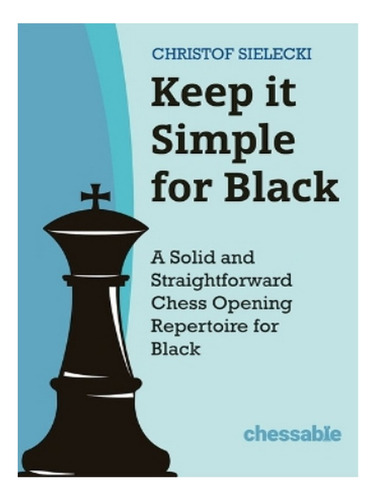 Keep It Simple For Black - Christof Sielecki. Eb14