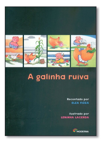 Galinha Ruiva, A