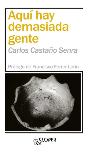 Libro Aui Hay Demasiada Gente - Castaã¿o Senra, Carlos