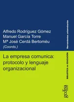 Comprar La Empresa Comunica: Protocolo Y Lenguaje Organizacional...