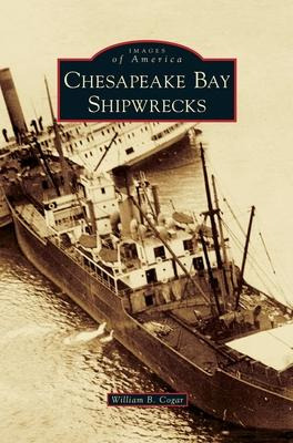 Libro Chesapeake Bay Shipwrecks - William B Cogar