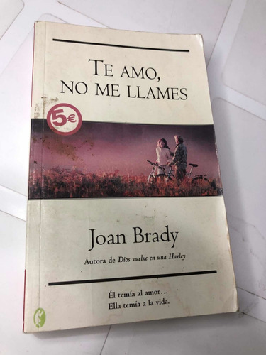 Libro Te Amo, No Me Llames - Joan Brady - Muy Buen Estado