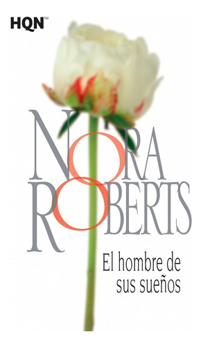 El Hombre De Sus Suenos - Nora Roberts