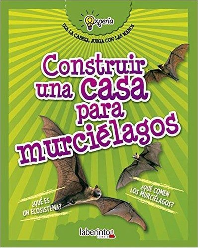 Construir Una Casa Para Murcielagos - Beniamino Sidoti