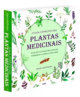 O Guia Completo das Plantas Medicinais: Ervas De A A Z Para Tratar Doenças, Restabelecer A Saúde E O Bem-Estar., de Hoffman, David. Editora Pensamento Cultrix, capa mole em português, 2017