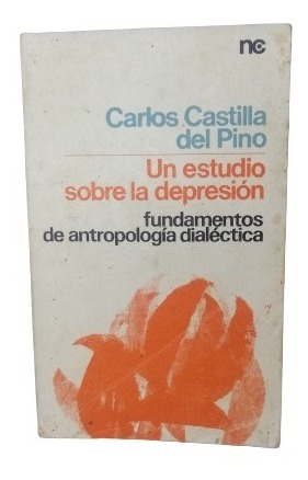 Un Estudio Sobre La Depresión Carlos Castilla Del Pino