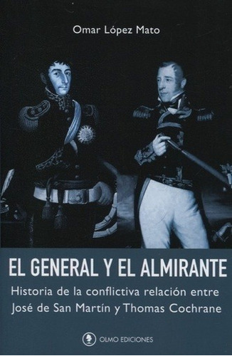 General Y El Almirante, El - Omar Lopez Mato