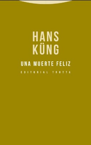 Una Muerte Feliz - Hans Kung