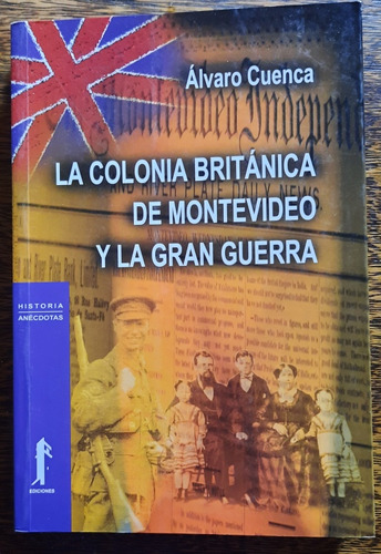 Cuenca La Colonia Británica De Montevideo Y La Gran Guerra