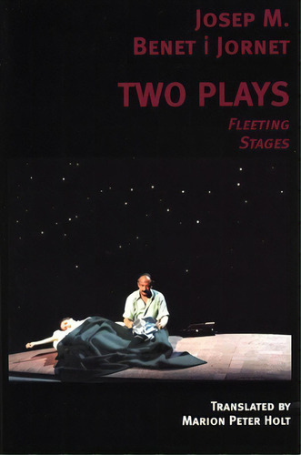 Two Plays: Fleeting Stages, De Benet I. Jornet, Josep M.. Editorial Martin E Segal Theatre Ctr, Tapa Blanda En Inglés