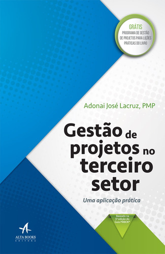 Gestão de projetos no terceiro setor, de Lacruz, Adonai Jose. Starling Alta Editora E Consultoria  Eireli, capa mole em português, 2017