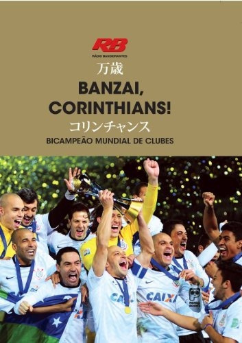 Libro Banzai Corinthians! Bicampeão Mundial De Clubes De Rád