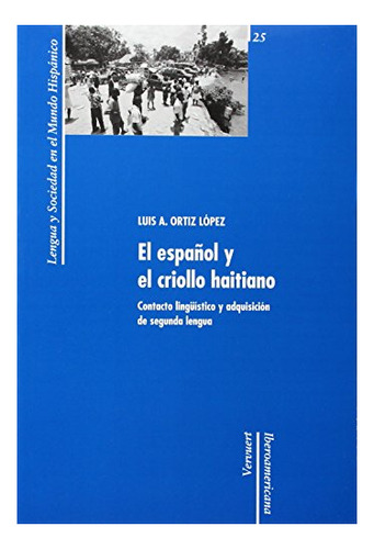 Libro El Español Y El Criollo Haitiano : Contacto  De Ortiz