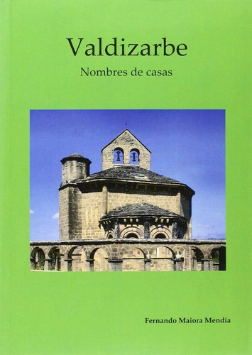 Valdizarbe. Nombre De Casas, De Maiora Mendia, Fernando. Editorial Ulzama Ediciones, Tapa -1 En Español