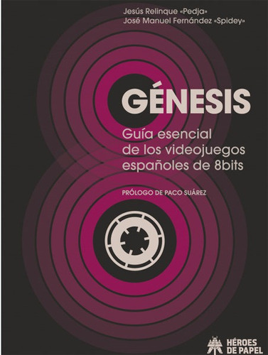 Genesis Guia Esencial De Los Videojuegos Espaã¿oles 8 Bit...